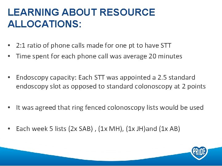 LEARNING ABOUT RESOURCE ALLOCATIONS: • 2: 1 ratio of phone calls made for one