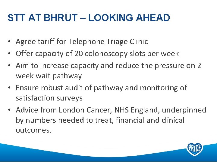 STT AT BHRUT – LOOKING AHEAD • Agree tariff for Telephone Triage Clinic •