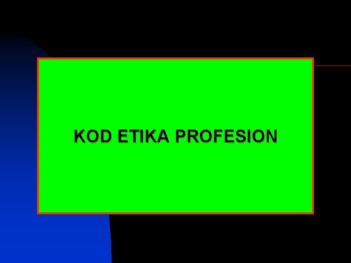 KOD ETIKA PROFESION 