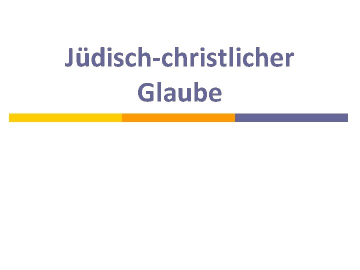 Jüdisch-christlicher Glaube 