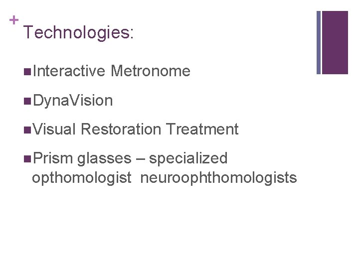 + Technologies: Interactive Metronome Dyna. Vision Visual Prism Restoration Treatment glasses – specialized opthomologist