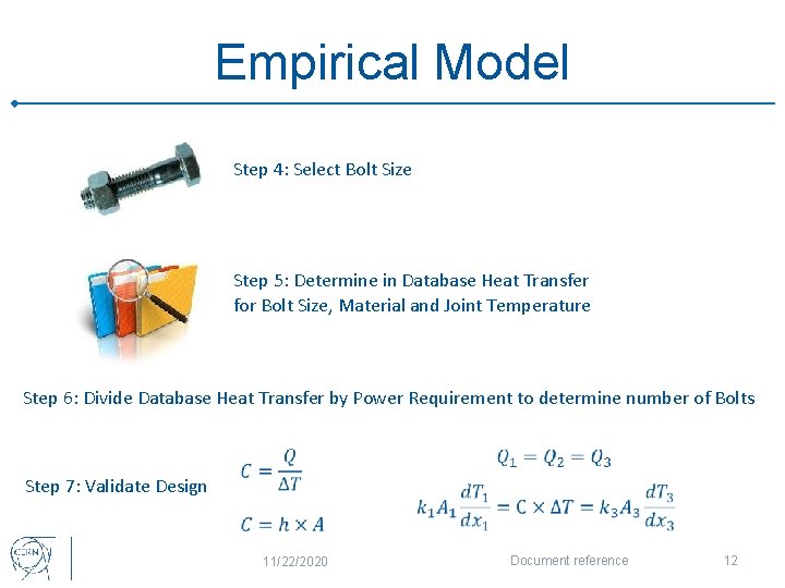 Empirical Model Step 4: Select Bolt Size Step 5: Determine in Database Heat Transfer