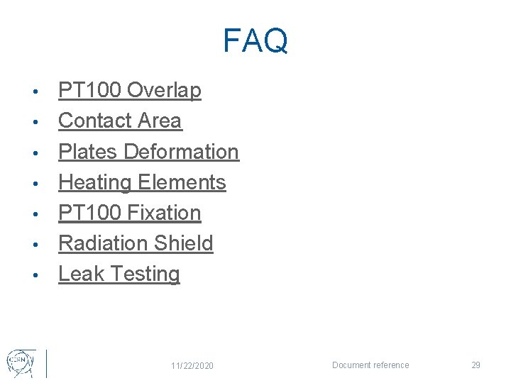 FAQ • • PT 100 Overlap Contact Area Plates Deformation Heating Elements PT 100