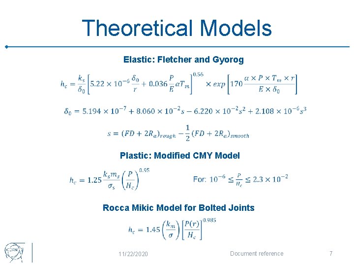 Theoretical Models Elastic: Fletcher and Gyorog Plastic: Modified CMY Model Rocca Mikic Model for