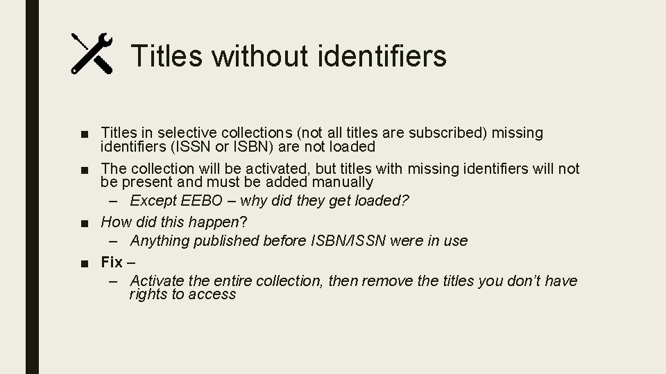 Titles without identifiers ■ Titles in selective collections (not all titles are subscribed) missing