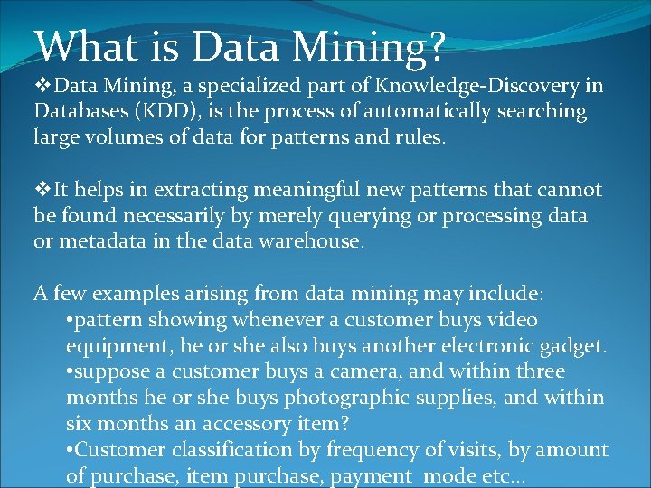What is Data Mining? v. Data Mining, a specialized part of Knowledge-Discovery in Databases