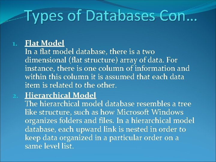 Types of Databases Con… 1. Flat Model In a flat model database, there is Types of Databases Con… 1. Flat Model In a flat model database, there is