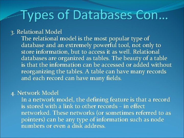 Types of Databases Con… 3. Relational Model The relational model is the most popular Types of Databases Con… 3. Relational Model The relational model is the most popular