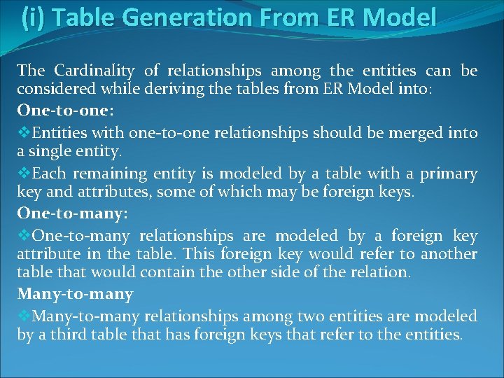 (i) Table Generation From ER Model The Cardinality of relationships among the entities can (i) Table Generation From ER Model The Cardinality of relationships among the entities can