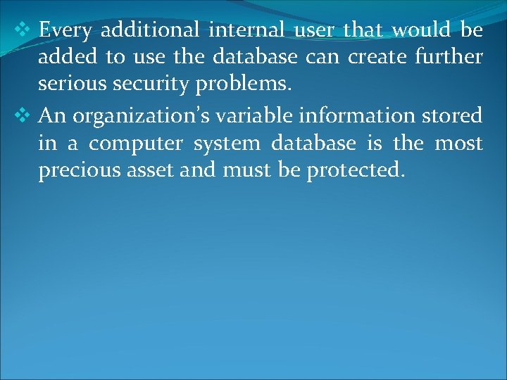 v Every additional internal user that would be added to use the database can