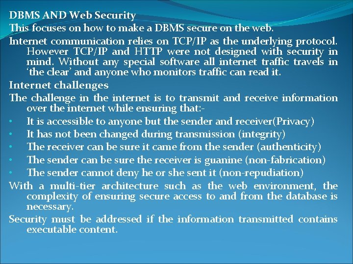 DBMS AND Web Security This focuses on how to make a DBMS secure on