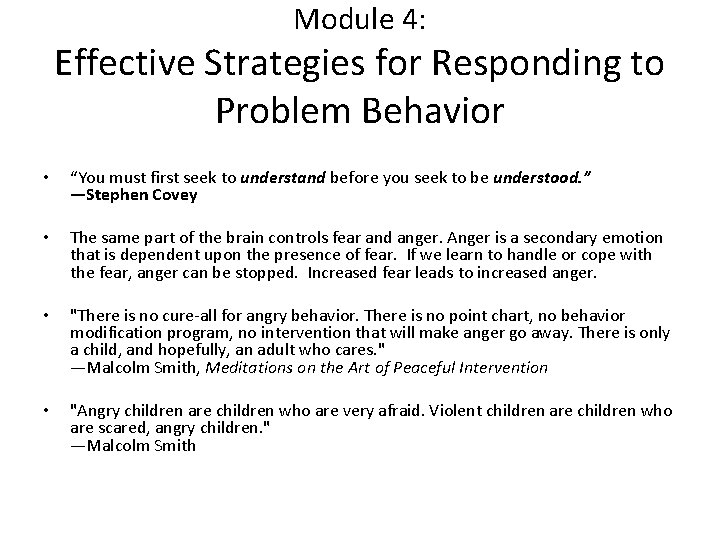 Module 4: Effective Strategies for Responding to Problem Behavior • “You must first seek Module 4: Effective Strategies for Responding to Problem Behavior • “You must first seek