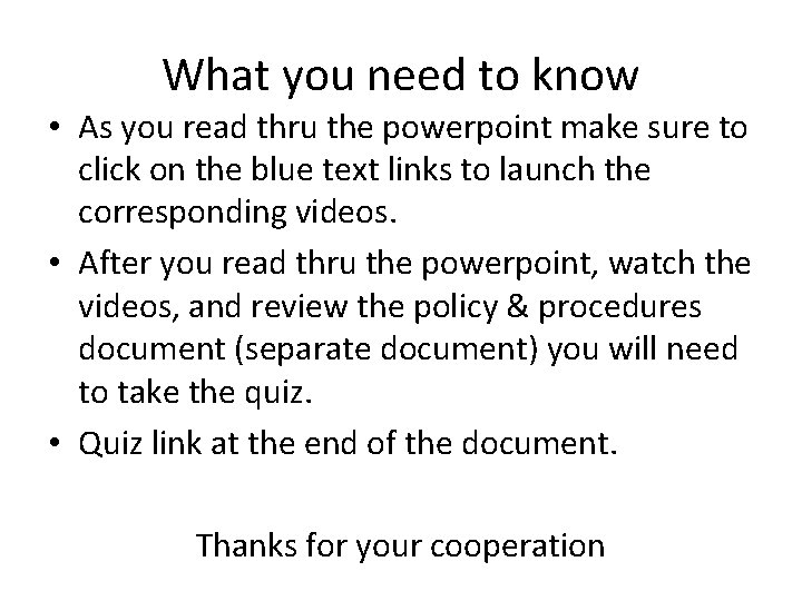 What you need to know • As you read thru the powerpoint make sure What you need to know • As you read thru the powerpoint make sure