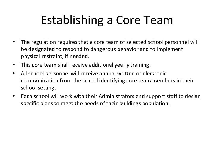 Establishing a Core Team • The regulation requires that a core team of selected Establishing a Core Team • The regulation requires that a core team of selected