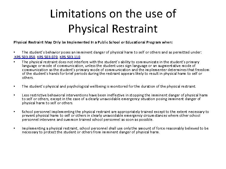 Limitations on the use of Physical Restraint May Only be Implemented In a Public Limitations on the use of Physical Restraint May Only be Implemented In a Public