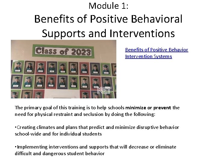 Module 1: Benefits of Positive Behavioral Supports and Interventions Benefits of Positive Behavior Intervention Module 1: Benefits of Positive Behavioral Supports and Interventions Benefits of Positive Behavior Intervention