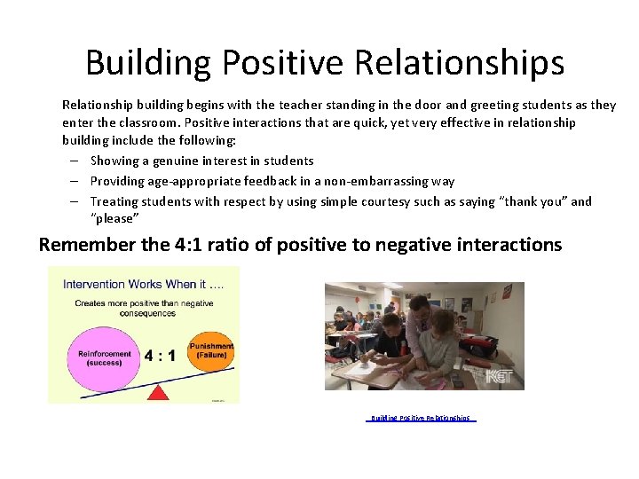 Building Positive Relationships Relationship building begins with the teacher standing in the door and Building Positive Relationships Relationship building begins with the teacher standing in the door and