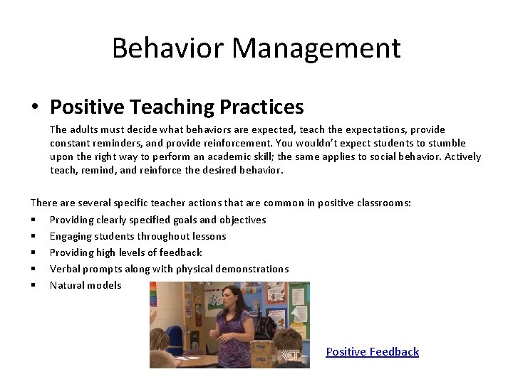 Behavior Management • Positive Teaching Practices The adults must decide what behaviors are expected, Behavior Management • Positive Teaching Practices The adults must decide what behaviors are expected,