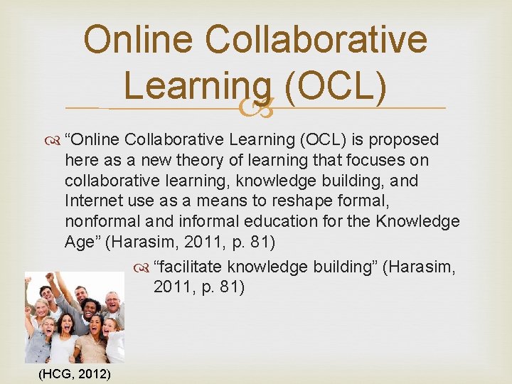 Online Collaborative Learning (OCL) “Online Collaborative Learning (OCL) is proposed here as a new