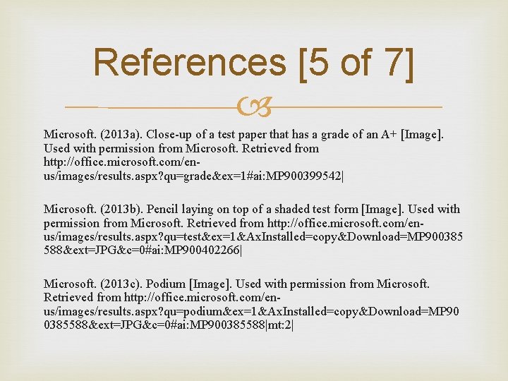 References [5 of 7] Microsoft. (2013 a). Close-up of a test paper that has