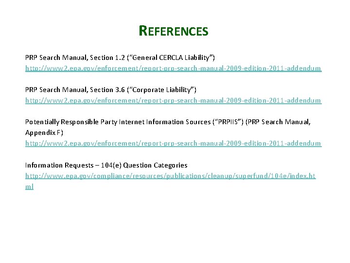 REFERENCES PRP Search Manual, Section 1. 2 (“General CERCLA Liability”) http: //www 2. epa.