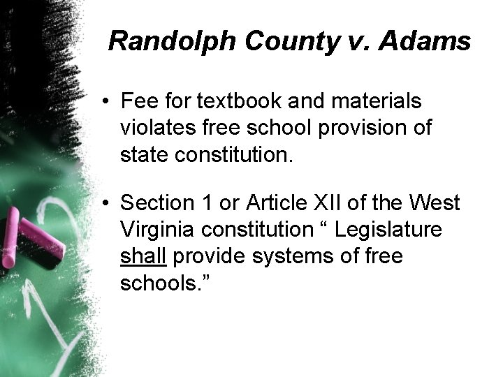 Randolph County v. Adams • Fee for textbook and materials violates free school provision