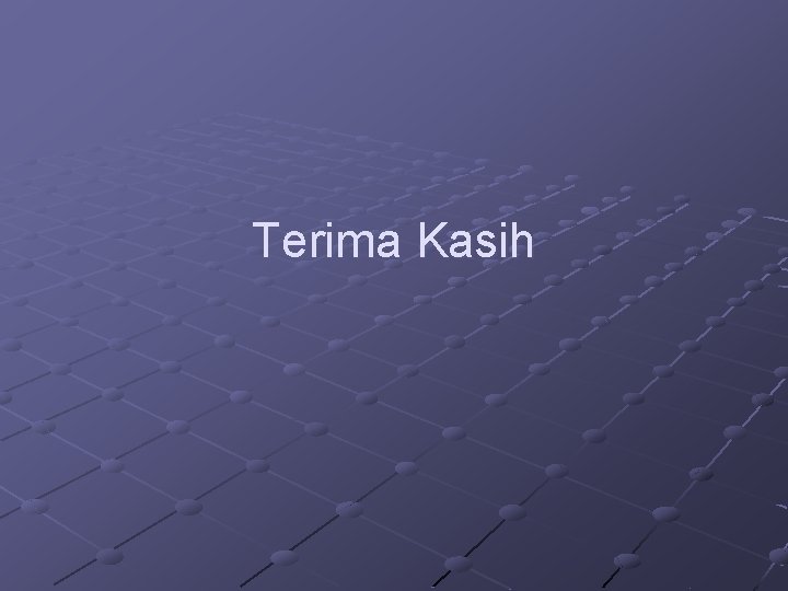 Terima Kasih 