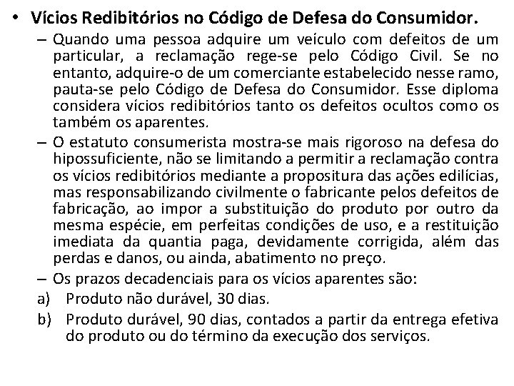  • Vícios Redibitórios no Código de Defesa do Consumidor. – Quando uma pessoa