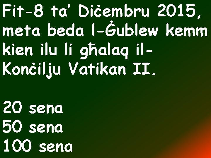 Fit-8 ta’ Diċembru 2015, meta beda l-Ġublew kemm kien ilu li għalaq il. Konċilju
