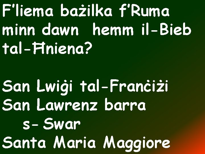 F’liema bażilka f’Ruma minn dawn hemm il-Bieb tal-Ħniena? San Lwiġi tal-Franċiżi San Lawrenz barra