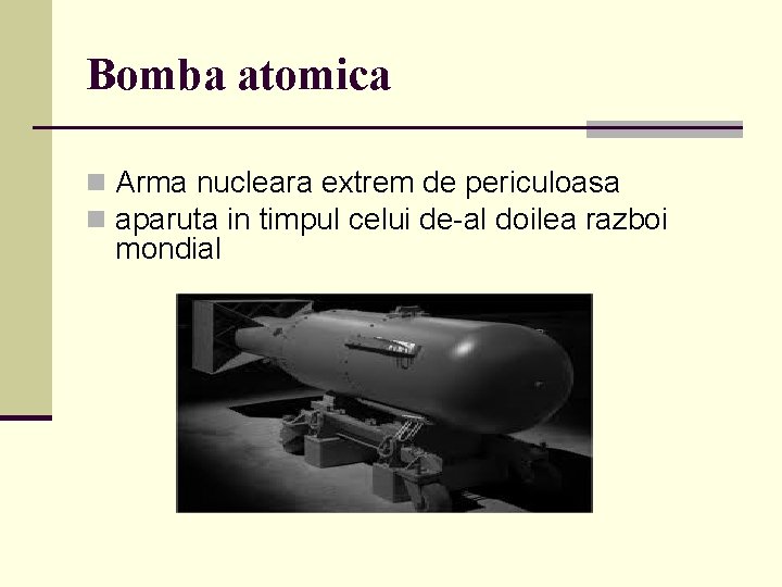Bomba atomica n Arma nucleara extrem de periculoasa n aparuta in timpul celui de-al