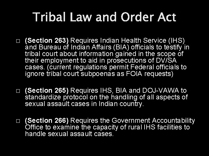 Tribal Law and Order Act � (Section 263) Requires Indian Health Service (IHS) and