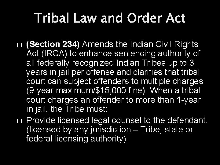 Tribal Law and Order Act � � (Section 234) Amends the Indian Civil Rights