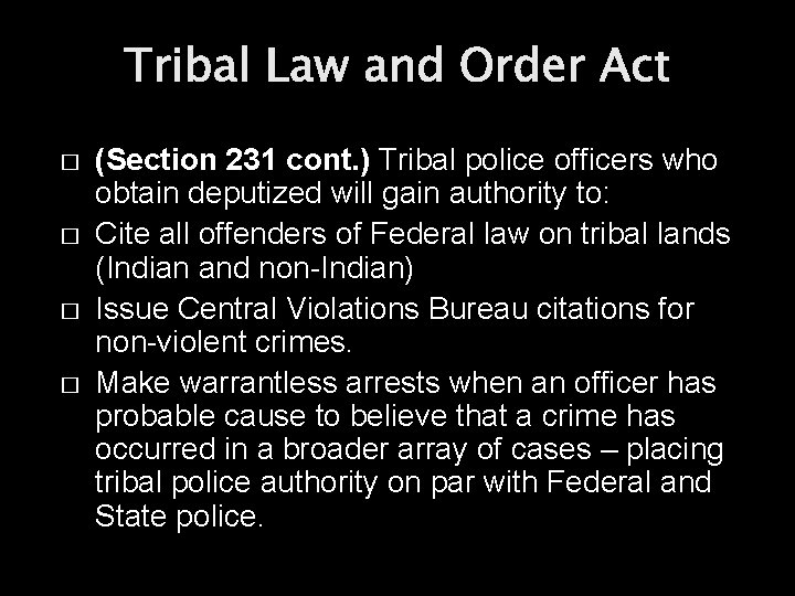 Tribal Law and Order Act � � (Section 231 cont. ) Tribal police officers