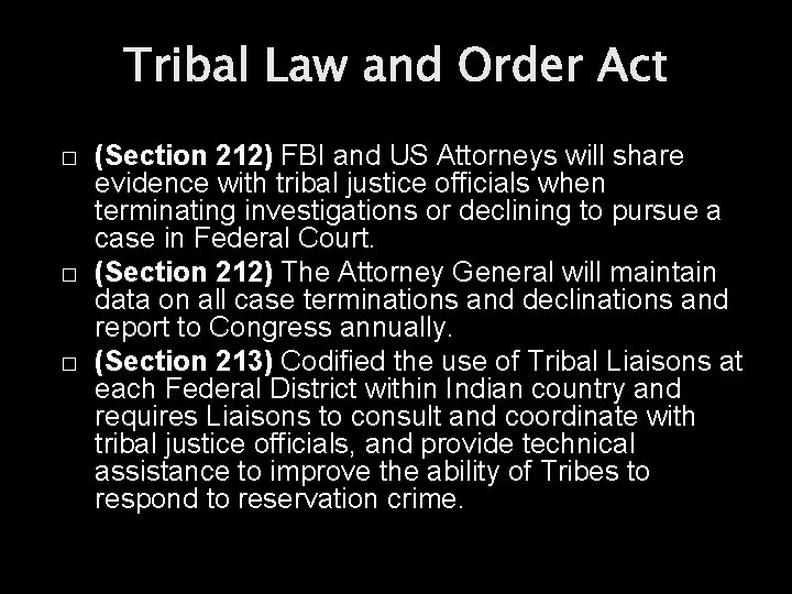 Tribal Law and Order Act � � � (Section 212) FBI and US Attorneys