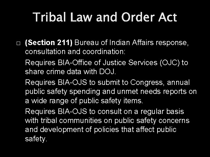 Tribal Law and Order Act � (Section 211) Bureau of Indian Affairs response, consultation