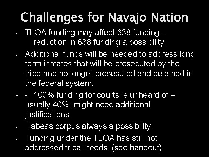 Challenges for Navajo Nation TLOA funding may affect 638 funding – reduction in 638