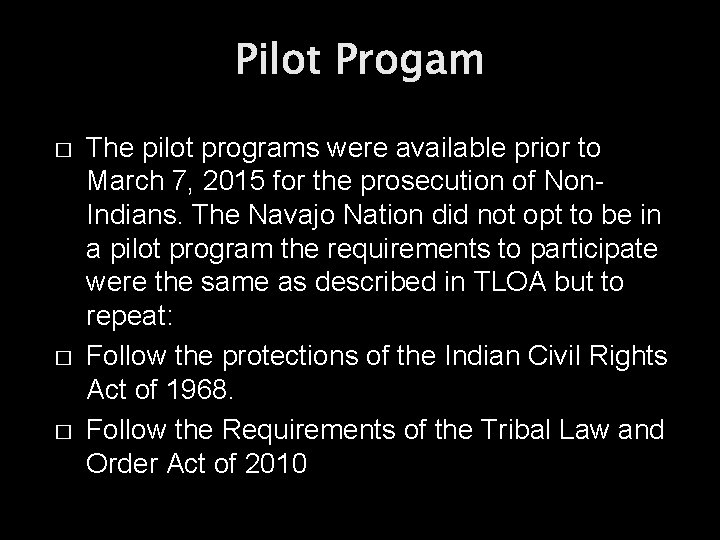 Pilot Progam � � � The pilot programs were available prior to March 7,