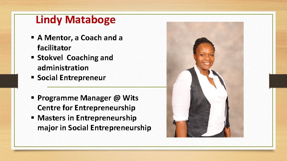Lindy Mataboge § A Mentor, a Coach and a facilitator § Stokvel Coaching and