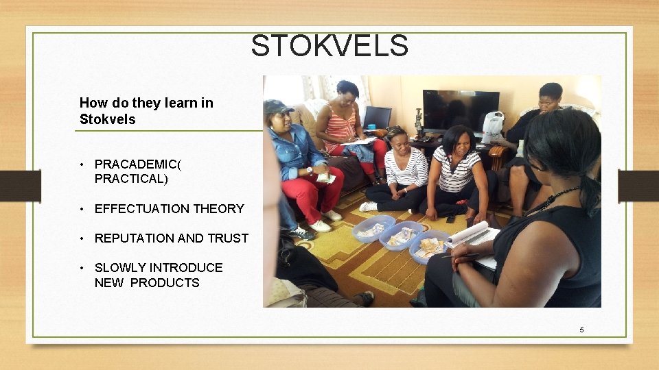 STOKVEL BUSINESS MANAGEMENT Their priorities the realities of