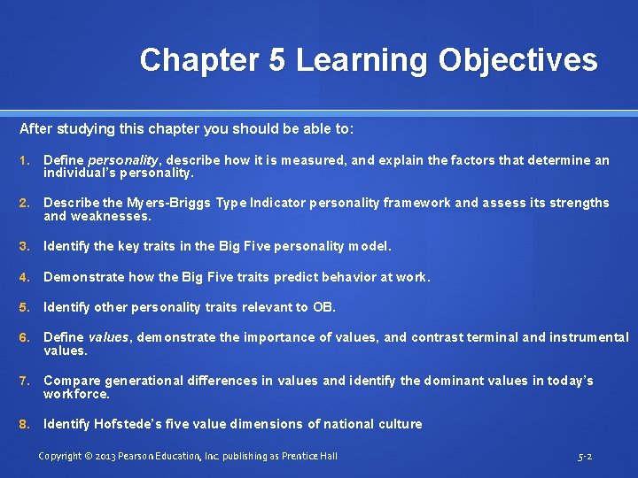 Chapter 5 Learning Objectives After studying this chapter you should be able to: 1.