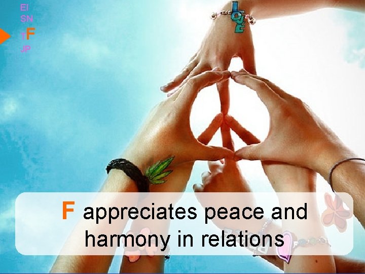 EI SN F T JP F appreciates peace and harmony in relations 