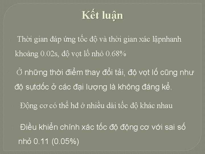 Kết luận Thời gian đáp ứng tốc độ và thời gian xác lậpnhanh khoảng