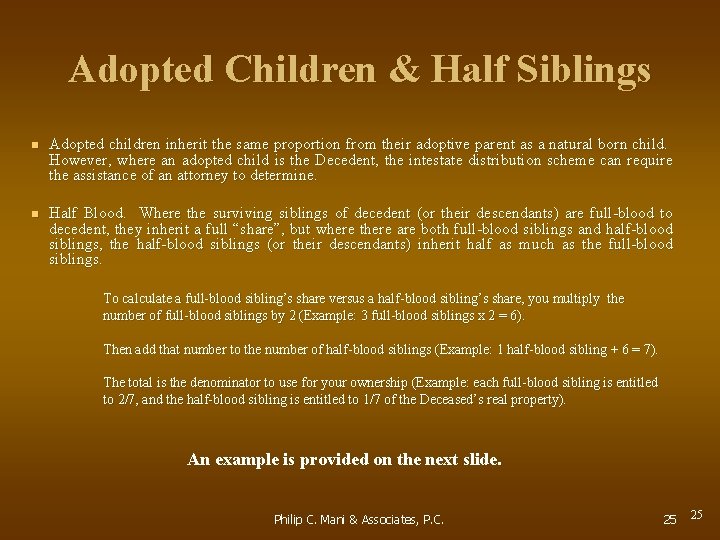 Adopted Children & Half Siblings n Adopted children inherit the same proportion from their