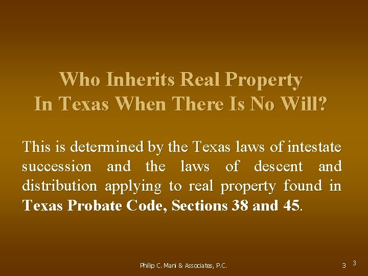 Who Inherits Real Property In Texas When There Is No Will? This is determined
