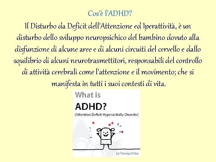 Cos’è l’ADHD? Il Disturbo da Deficit dell’Attenzione ed Iperattività, è un disturbo dello sviluppo