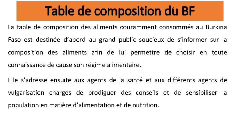 Table de composition du BF La table de composition des aliments couramment consommés au
