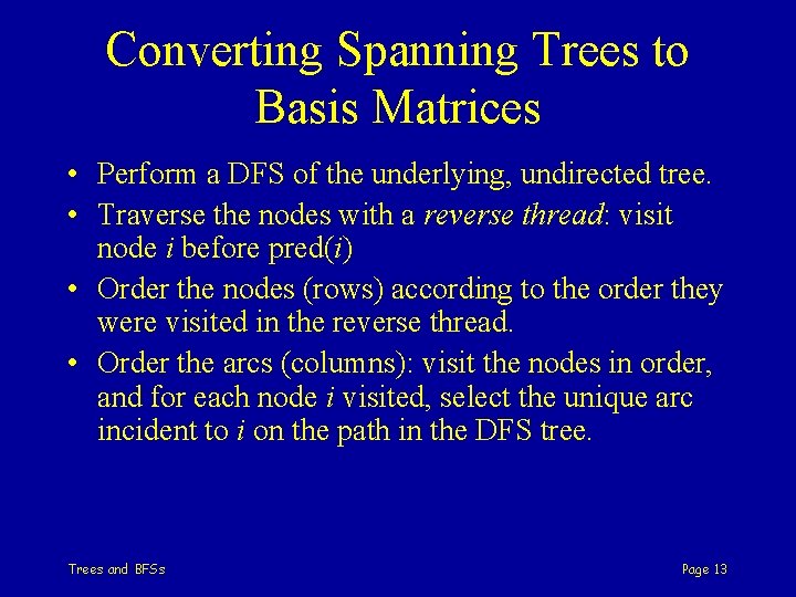 Converting Spanning Trees to Basis Matrices • Perform a DFS of the underlying, undirected