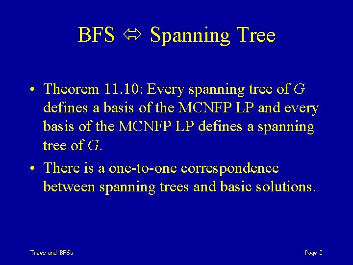 BFS Spanning Tree • Theorem 11. 10: Every spanning tree of G defines a