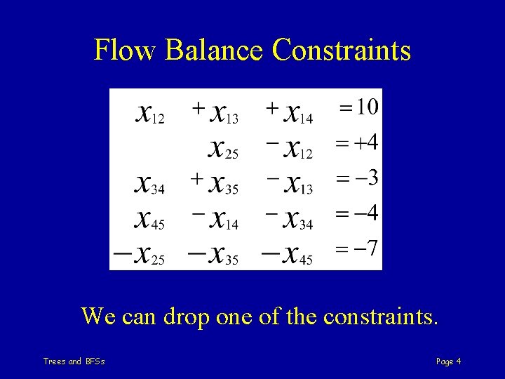 Flow Balance Constraints We can drop one of the constraints. Trees and BFSs Page